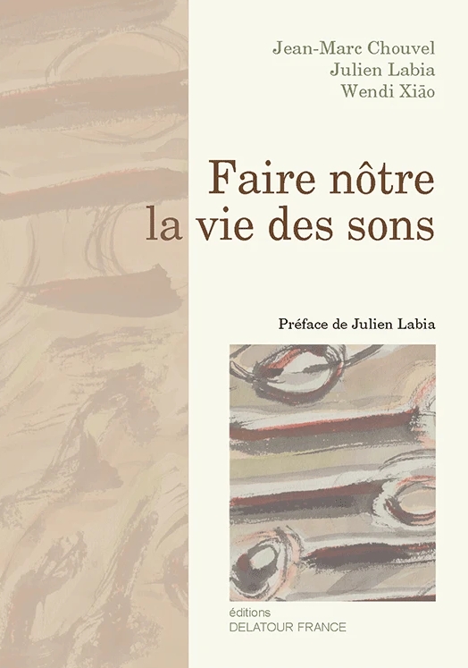 Faire nôtre la vie des sons